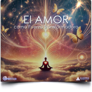 El Amor como Fuerza Transformadora