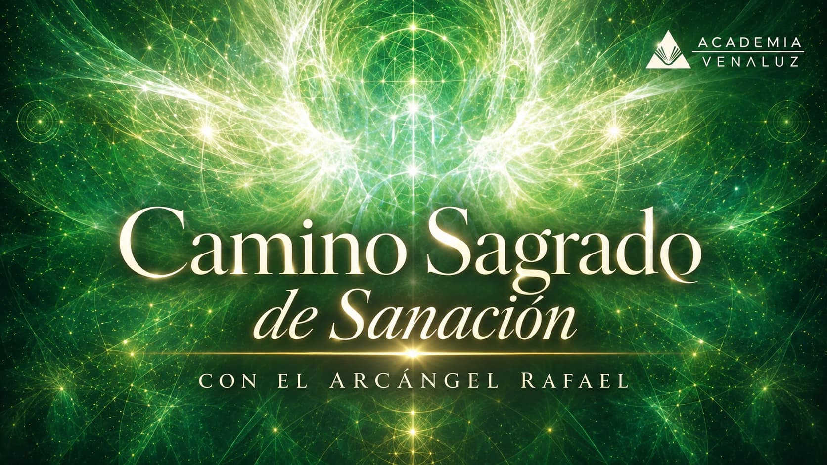 Camino Sagrado de Sanación con el Arcángel Rafael