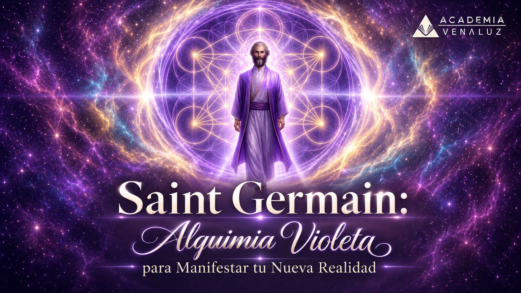 Saint Germain: Alquimia Violeta para Manifestar tu Nueva Realidad